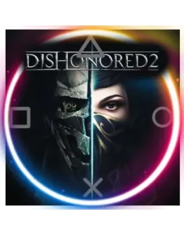 Dishonored 2 (PS4/PS5/RU) П3 - Активация