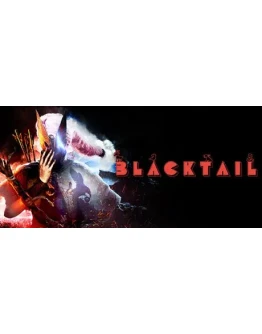 BLACKTAIL АВТОДОСТАВКА STEAM РОССИЯ