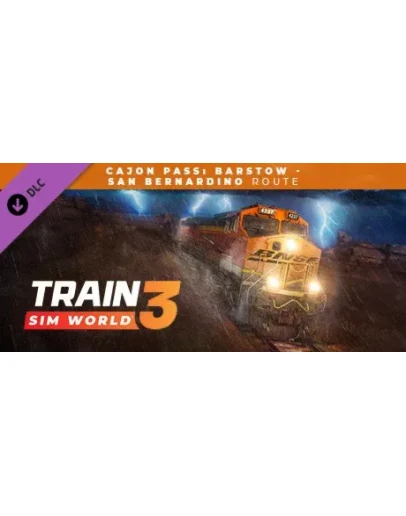 Train Sim World 3: Cajon Pass: Barstow - San Bernardino