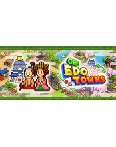 Oh! Edo Towns АВТОДОСТАВКА STEAM GIFT RU