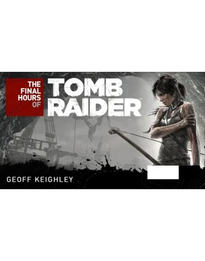 Tomb Raider - The Final Hours Digital Book (Steam Gift)