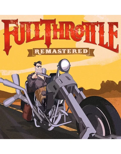 Full Throttle Remastered (Steam ключ) REGION FREE +