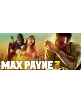 Max Payne 3 Complete Edition Region Free ROCKSTAR КЛЮЧ