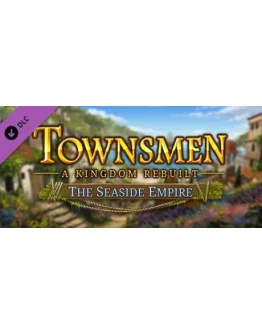Townsmen - A Kingdom Rebuilt: The Seaside Empire DLC