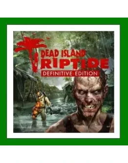 Dead Island Riptide Definitive Edition25 ИгрSteam