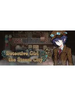 Detective Girl of the Steam City STEAM GIFT РОССИЯ Detective Girl of the Steam City STEAM GIFT РОССИЯ