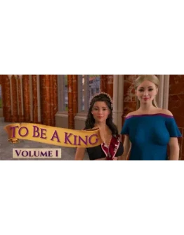 To Be A King - Volume 1 АВТОДОСТАВКА STEAM РОССИЯ