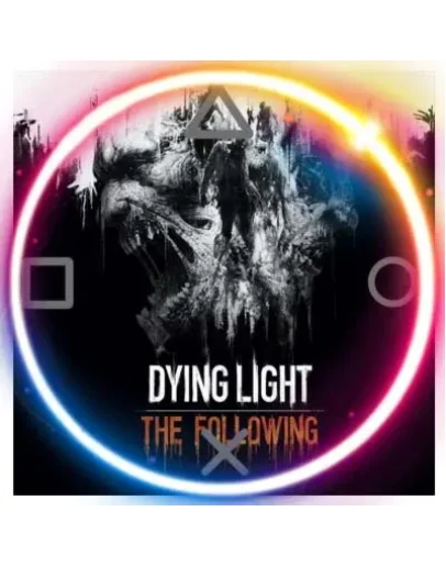 Dying Light: The Following (PS4/PS5/RU) П3 Активация