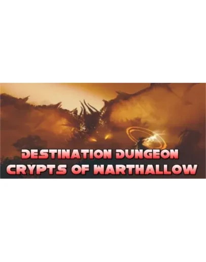 Destination Dungeon: Crypts of Warthallow (GLOBAL KEY)