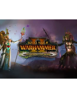 Total War: WARHAMMER II - The Queen &amp The Crone КЛЮЧ