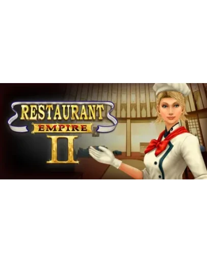Restaurant Empire II АВТОДОСТАВКА STEAM GIFT RU