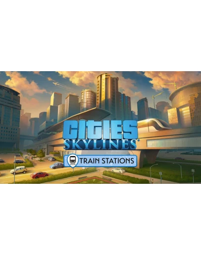 Cities: Skylines Train Stations XBOX КЛЮЧ