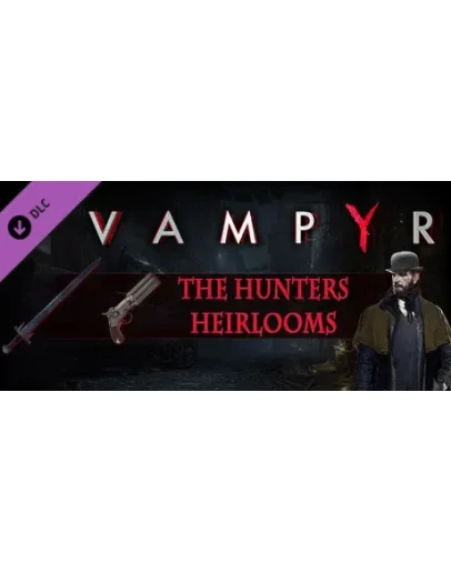 Vampyr - The Hunters Heirlooms - DLC STEAM GIFT РОССИЯ