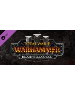 Total War: WARHAMMER III - Blood for the Blood God III