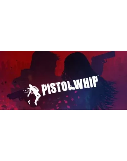 Pistol Whip - STEAM GIFT РОССИЯ