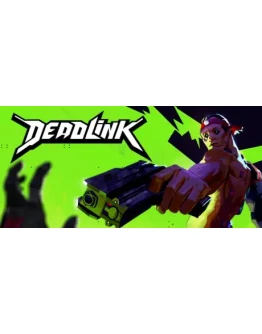 Deadlink - STEAM GIFT РОССИЯ