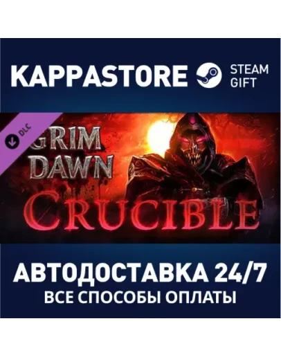 Grim Dawn - Crucible Mode DLC DLC Steam Gift Россия