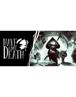 Have a Nice Death - STEAM GIFT РОССИЯ