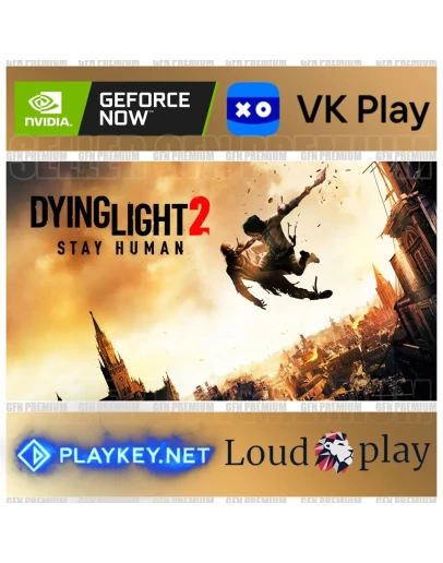 Dying Light 2 ОффлайнGFN Geforce NOWVK Play Cloud