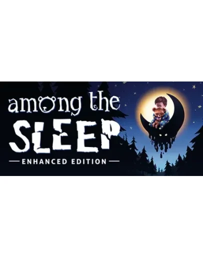 Among the Sleep - Enhanced Edition - STEAM GIFT РОССИЯ