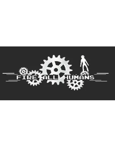 Fire All Humans STEAM KEY REGION FREE GLOBAL ROW +