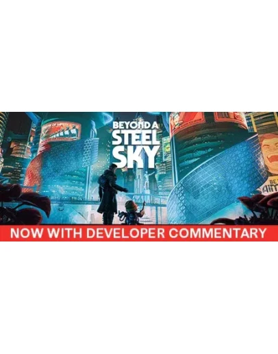 Beyond a Steel Sky - STEAM GIFT РОССИЯ