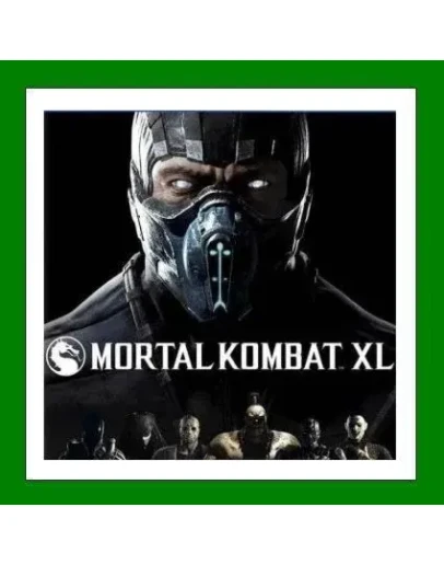 Mortal Kombat XL+ 30 ИгрSteam0 КартыАКЦИЯ