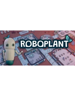 Roboplant АВТОДОСТАВКА STEAM GIFT РОССИЯ