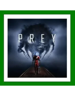 Prey 2017+ 30 ИгрSteam0 КартыАКЦИЯ