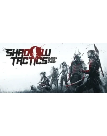 Shadow Tactics: Blades of the Shogun - STEAM GIFT РОССИ
