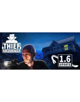 Thief Simulator - STEAM GIFT РОССИЯ