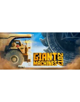 Giant Machines 2017 АВТОДОСТАВКА STEAM РОССИЯ Giant Machines 2017 АВТОДОСТАВКА STEAM РОССИЯ