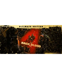 0 BACK 4 BLOOD: ULTIMATE EDITION STEAM RU KEY
