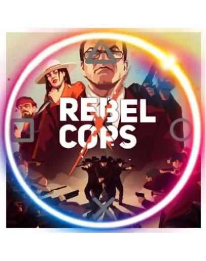 Rebel Cops (PS4/PS5/RU) П3 - Активация