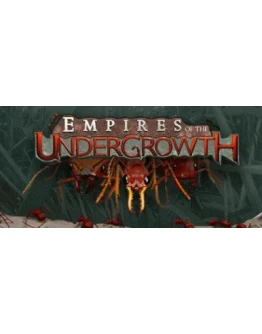 Empires of the UndergrowthАВТОДОСТАВКА STEAM РОССИЯ