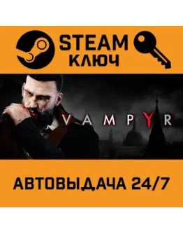 Vampyr. STEAM-ключ Россия (Global)