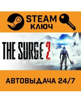 The Surge 2. STEAM-ключ Россия (Global)
