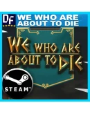 We Who Are About To Die STEAM Аккаунтна 90 дней