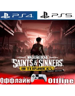 The Walking Dead Saints Sinners PS4/PS5/VR Оффлайн