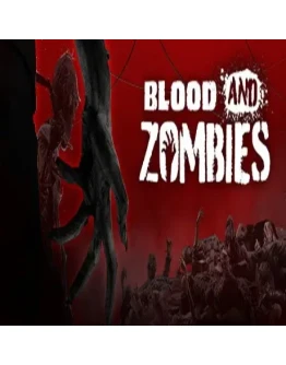 Blood And Zombies (Steam key / РФ+Весь Мир)