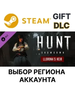 Hunt: Showdown - Lloronas HeirSteamВыбор Региона