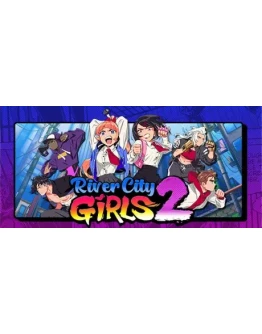 River City Girls 2 АВТОДОСТАВКА STEAM GIFT РОССИЯ