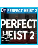 Perfect Heist 2 STEAM Аккаунт