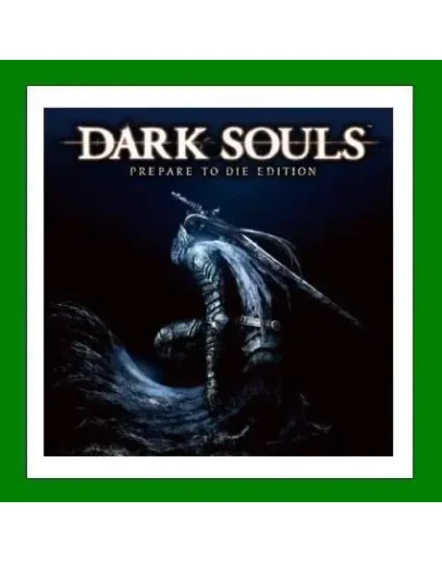 Dark Souls Prepare to Die Edition+ 25 ИгрSteam