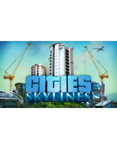 Cities: Skylines - ОНЛАЙН STEAM Аккаунт на 30 дней