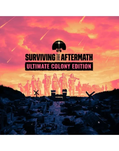 Surviving the Aftermath Ult. Colony Ed. PC Steam Key