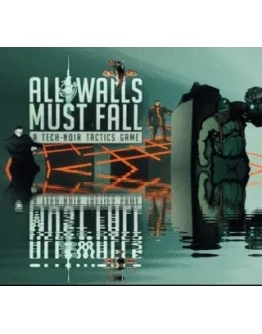 All Walls Must Fall - A Tech-Noir Tactics Game Steam