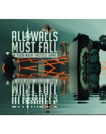 All Walls Must Fall - A Tech-Noir Tactics Game Steam
