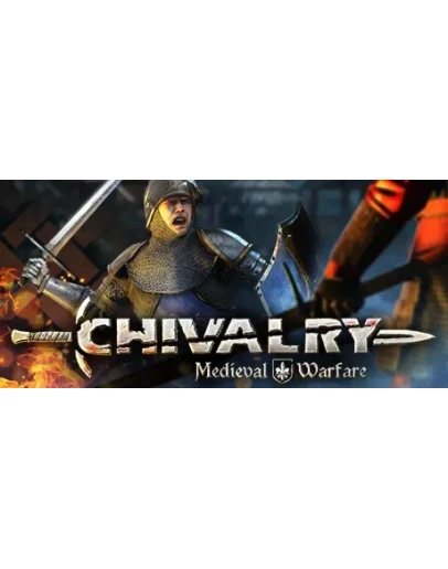 Chivalry: Medieval Warfare (Steam Gift Россия)