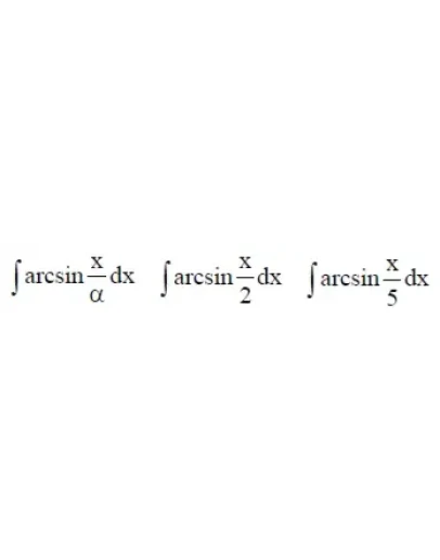 Решенный интеграл вида arcsin(x/)dx